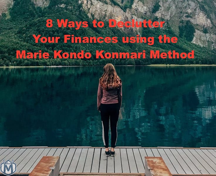 Applying The 8 Marie Kondo Methods to Finances