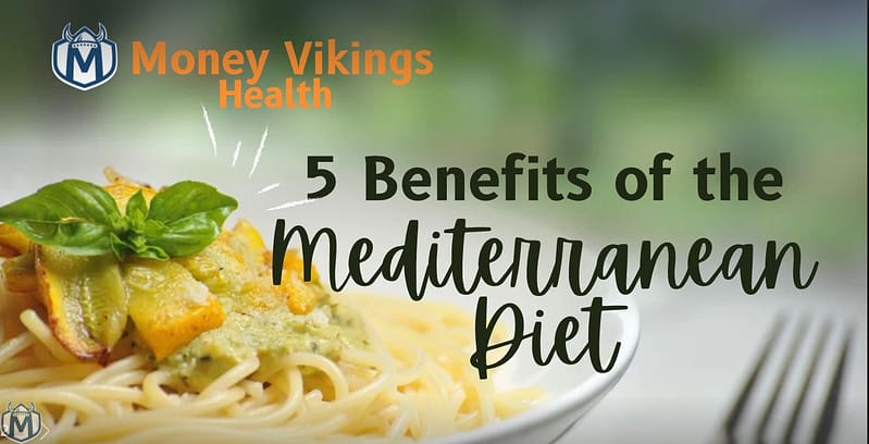 5 Benefits of the Mediterranean Diet